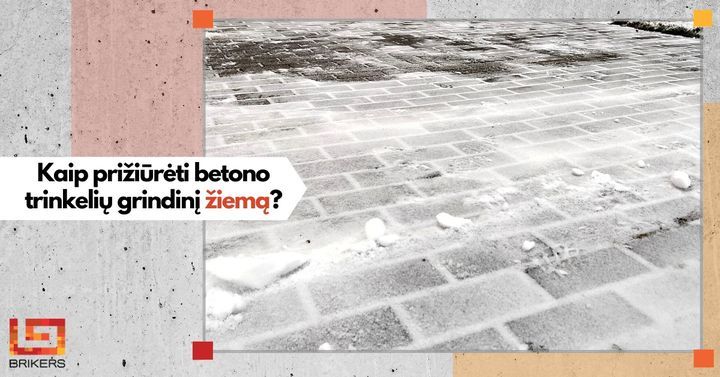 Žiemos sezonas – išbandymų metas betono trinkelių grindiniui, todėl kiekvienam svarbu žinoti kaip teisingai…